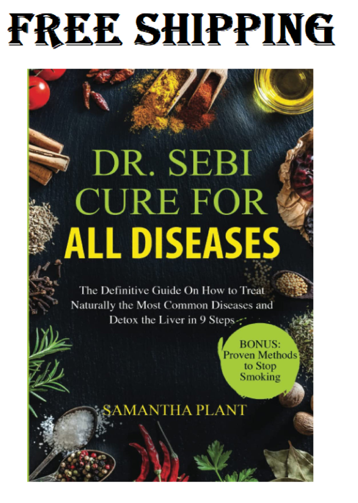 Dr. Sebi Cure for All Diseases: the Definitive Guide on How to Treat Naturally (Paperback)