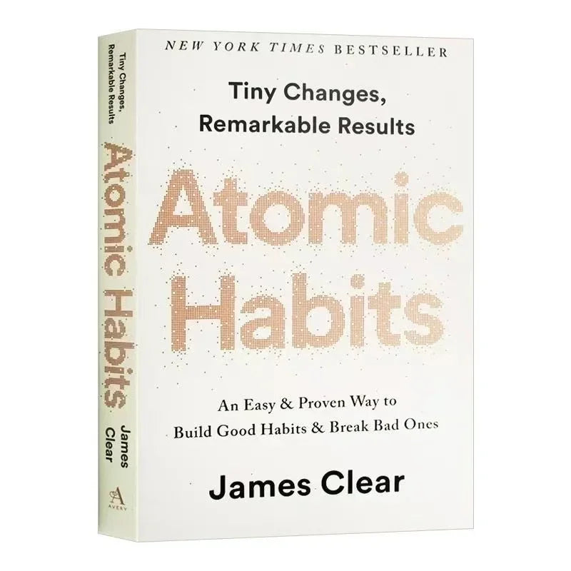 Atomic Habits by James Clear an Easy Proven Way to Build Good Habits Break Bad Ones Self-Management Self-Improvement Books