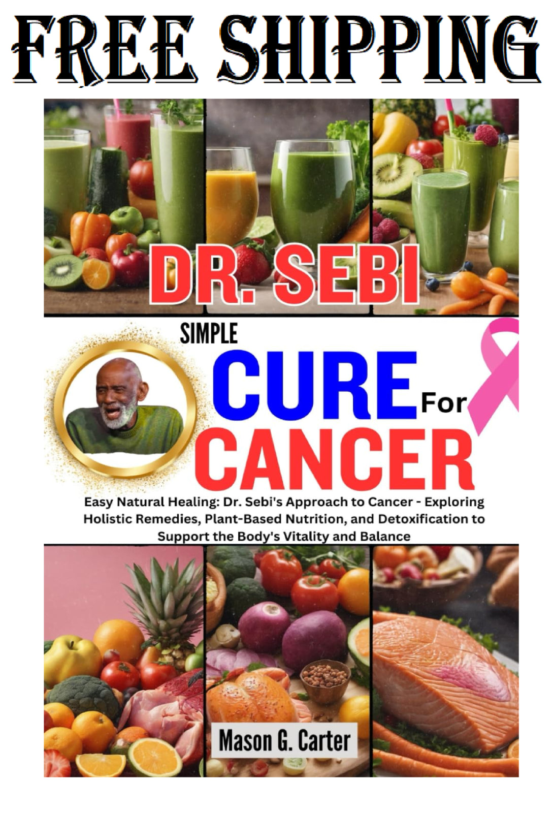 DR. SEBI SIMPLE CURE for CANCER:  Natural Healing Paperback....